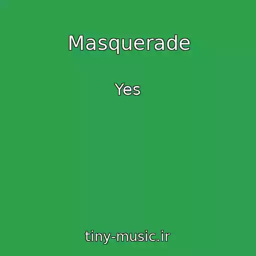 کاور آهنگ Masquerade از Yes