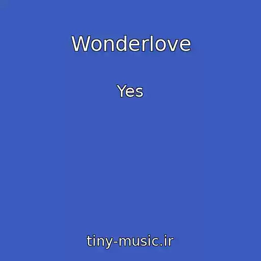 کاور آهنگ Wonderlove از Yes