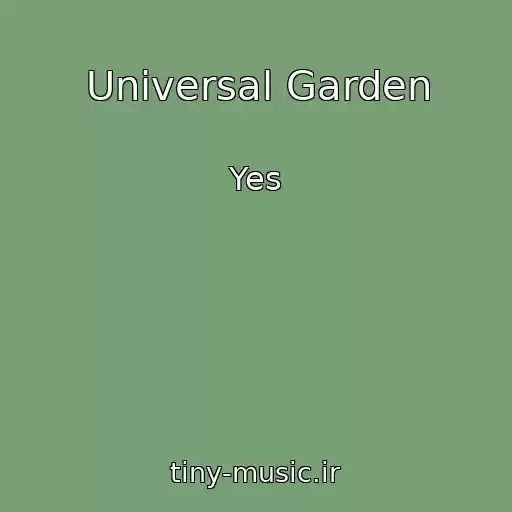 کاور آهنگ Universal Garden از Yes