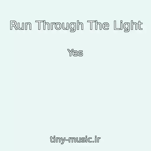 کاور آهنگ Run Through The Light از Yes