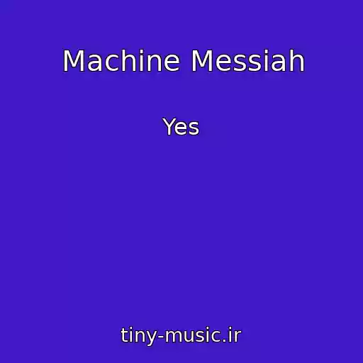 کاور آهنگ Machine Messiah از Yes
