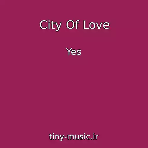 کاور آهنگ City Of Love از Yes