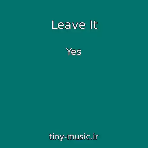 کاور آهنگ Leave It از Yes