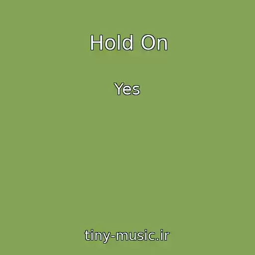 کاور آهنگ Hold On از Yes