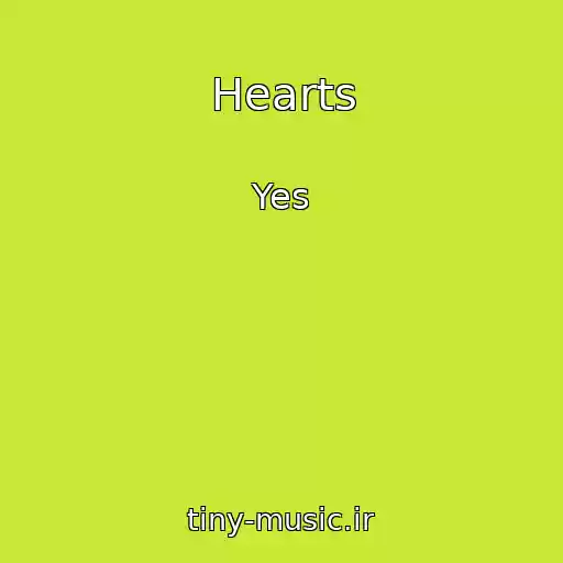 کاور آهنگ Hearts از Yes