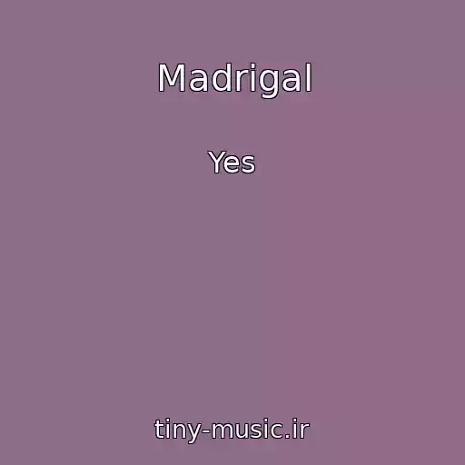 کاور آهنگ Madrigal از Yes