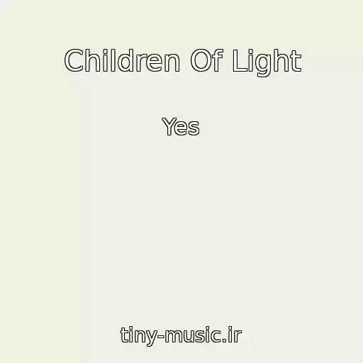 کاور آهنگ Children Of Light از Yes
