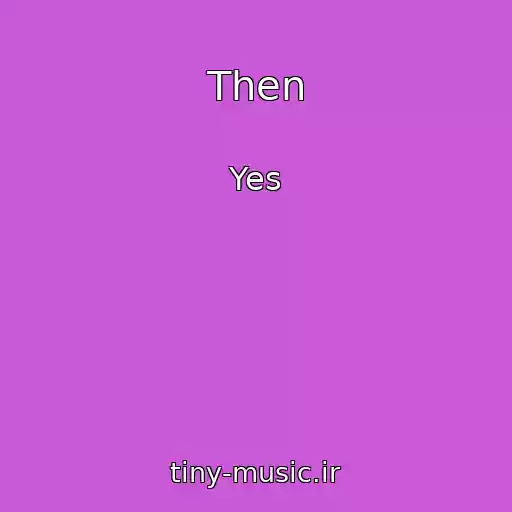 کاور آهنگ Then از Yes