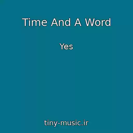 کاور آهنگ Time And A Word از Yes