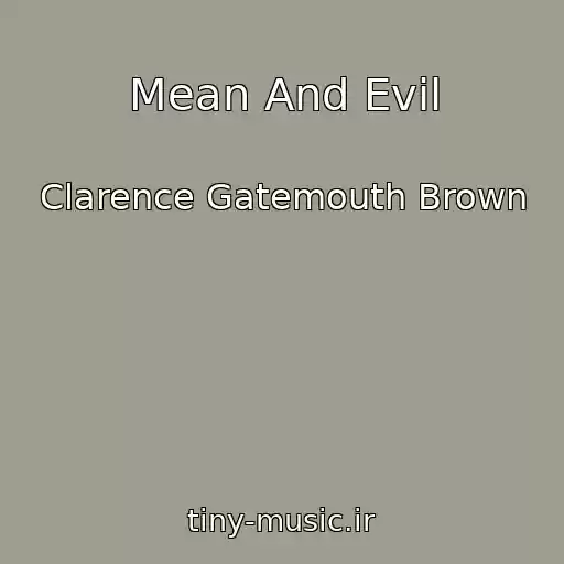 کاور آهنگ Mean And Evil از Clarence Gatemouth Brown