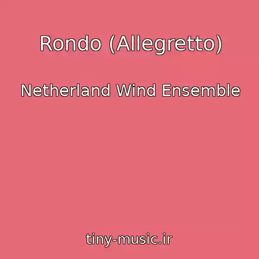 کاور آهنگ Rondo (Allegretto) از Netherland Wind Ensemble