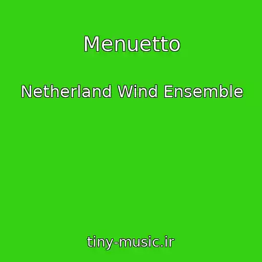 کاور آهنگ Menuetto از Netherland Wind Ensemble