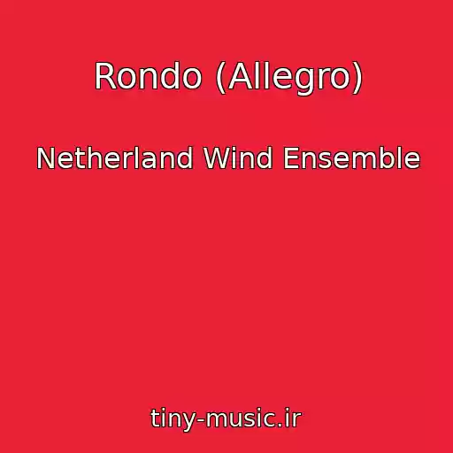 کاور آهنگ Rondo (Allegro) از Netherland Wind Ensemble