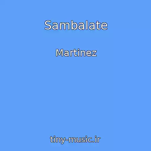 کاور آهنگ Sambalate از Martinez