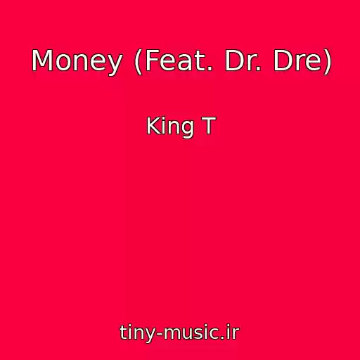 کاور آهنگ Money (Feat. Dr. Dre) از King T
