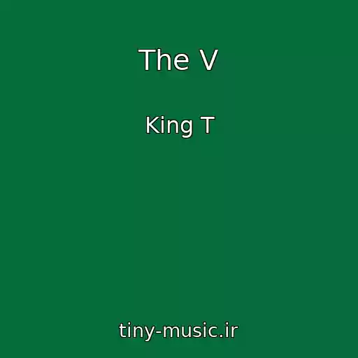 کاور آهنگ The V از King T