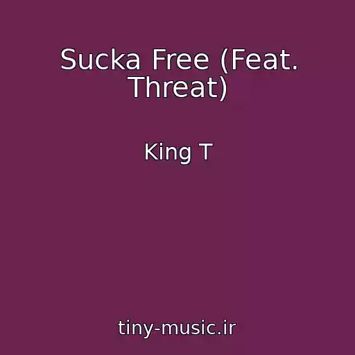 کاور آهنگ Sucka Free (Feat. Threat) از King T