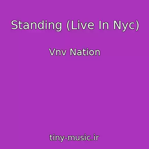 کاور آهنگ Standing (Live In Nyc) از Vnv Nation