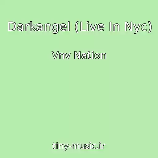 کاور آهنگ Darkangel (Live In Nyc) از Vnv Nation
