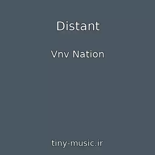 کاور آهنگ Distant از Vnv Nation