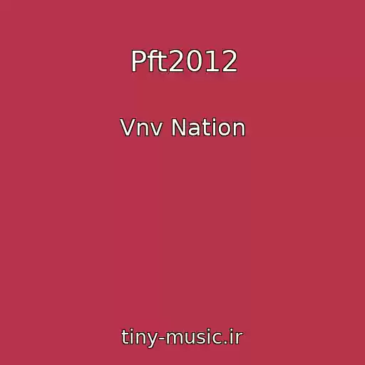کاور آهنگ Pft2012 از Vnv Nation