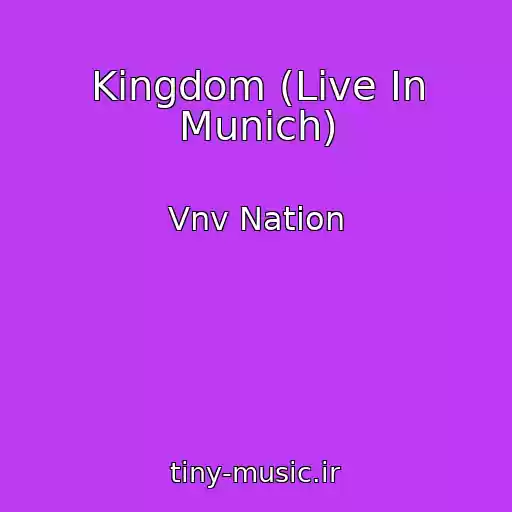 کاور آهنگ Kingdom (Live In Munich) از Vnv Nation