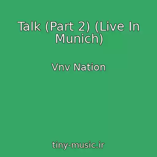 کاور آهنگ Talk (Part 2) (Live In Munich) از Vnv Nation