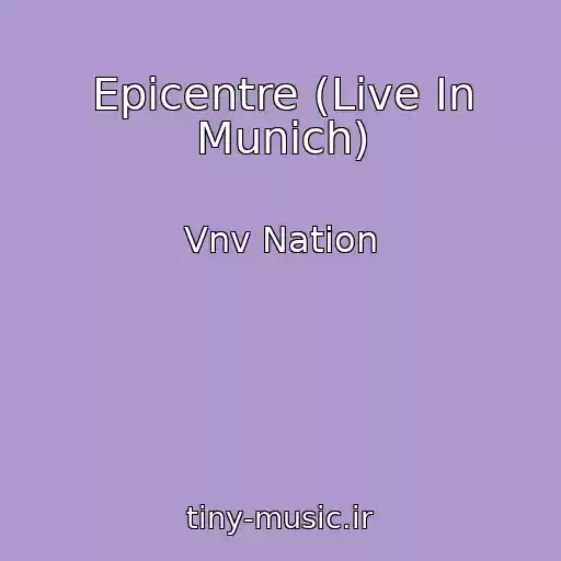 کاور آهنگ Epicentre (Live In Munich) از Vnv Nation