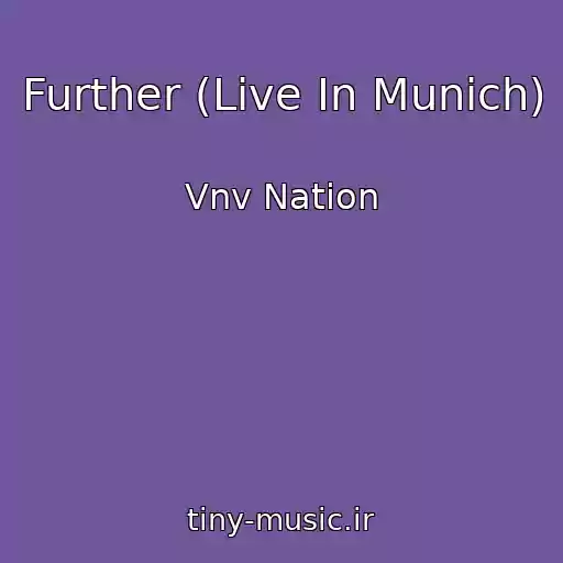 کاور آهنگ Further (Live In Munich) از Vnv Nation