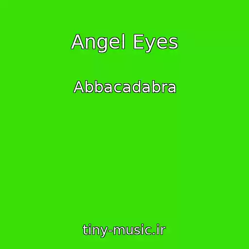 کاور آهنگ Angel Eyes از Abbacadabra
