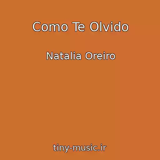 کاور آهنگ Como Te Olvido از Natalia Oreiro