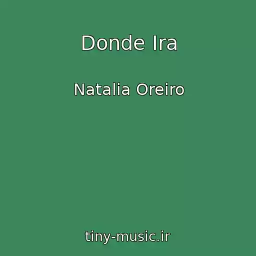 کاور آهنگ Donde Ira از Natalia Oreiro