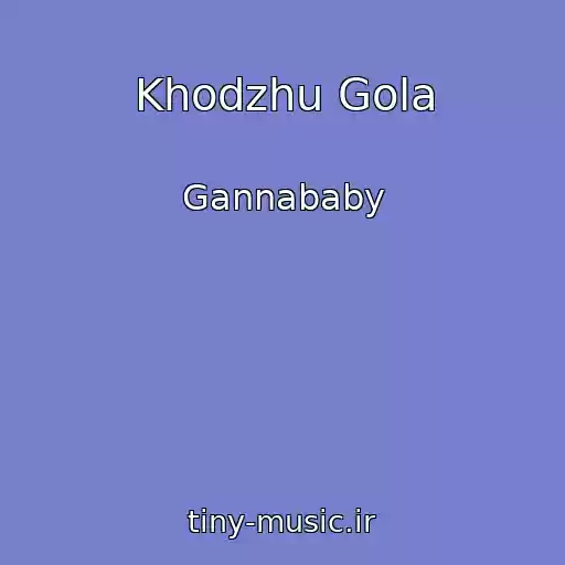 کاور آهنگ Khodzhu Gola از Gannababy
