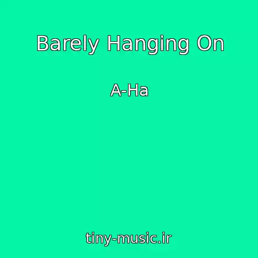 کاور آهنگ Barely Hanging On از A-Ha