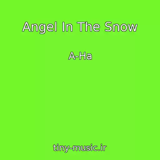کاور آهنگ Angel In The Snow از A-Ha