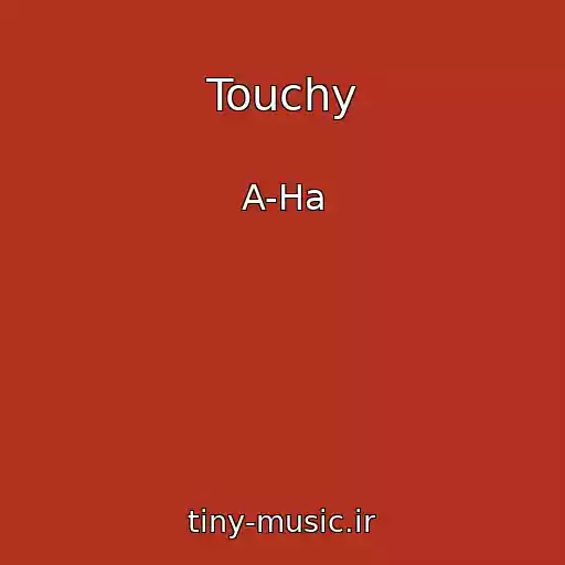 کاور آهنگ Touchy از A-Ha