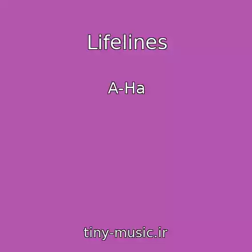 کاور آهنگ Lifelines از A-Ha