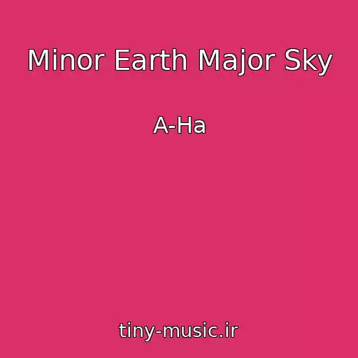 کاور آهنگ Minor Earth Major Sky از A-Ha
