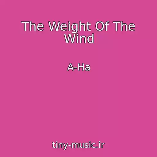 کاور آهنگ The Weight Of The Wind از A-Ha