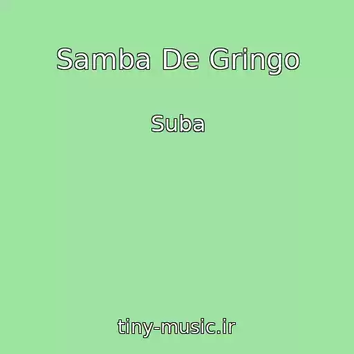 کاور آهنگ Samba De Gringo از Suba