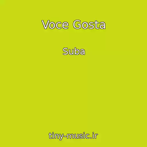 کاور آهنگ Voce Gosta از Suba