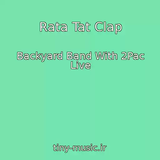 کاور آهنگ Rata Tat Clap از Backyard Band With 2Pac Live