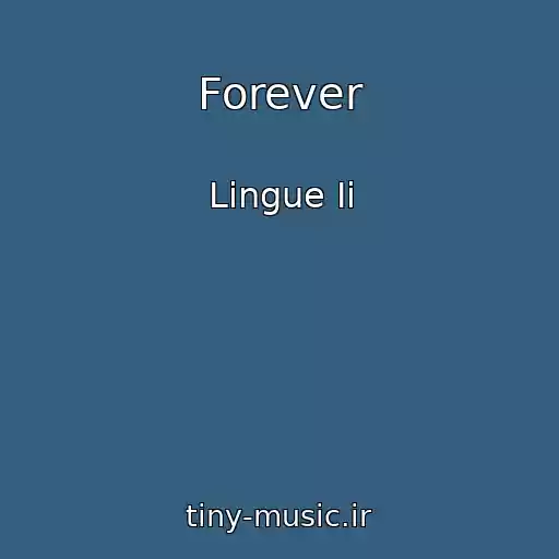 کاور آهنگ Forever از Lingue Ii