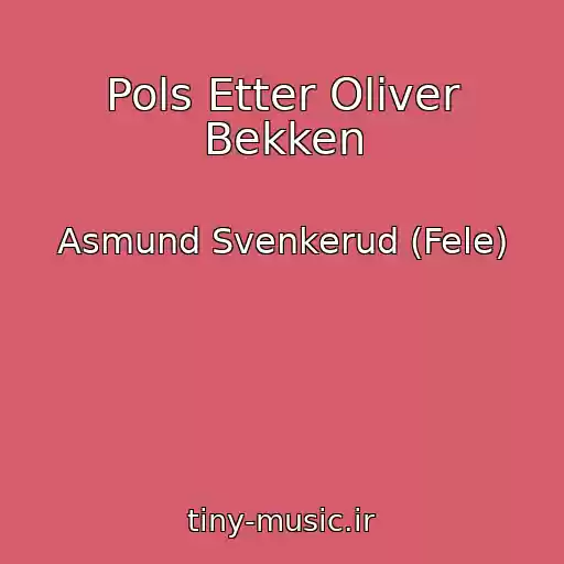 کاور آهنگ Pols Etter Oliver Bekken از Asmund Svenkerud (Fele)