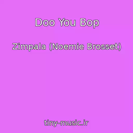 کاور آهنگ Doo You Bop از Zimpala (Noemie Brosset)