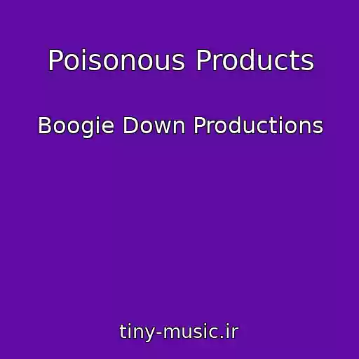 کاور آهنگ Poisonous Products از Boogie Down Productions