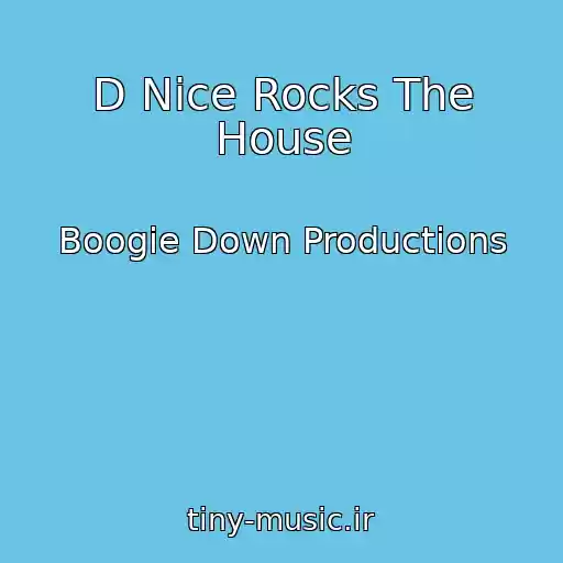 کاور آهنگ D Nice Rocks The House از Boogie Down Productions