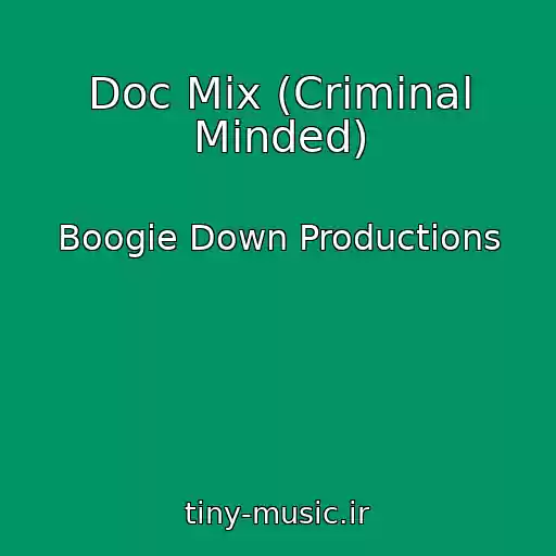 کاور آهنگ Doc Mix (Criminal Minded) از Boogie Down Productions