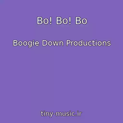 کاور آهنگ Bo! Bo! Bo از Boogie Down Productions