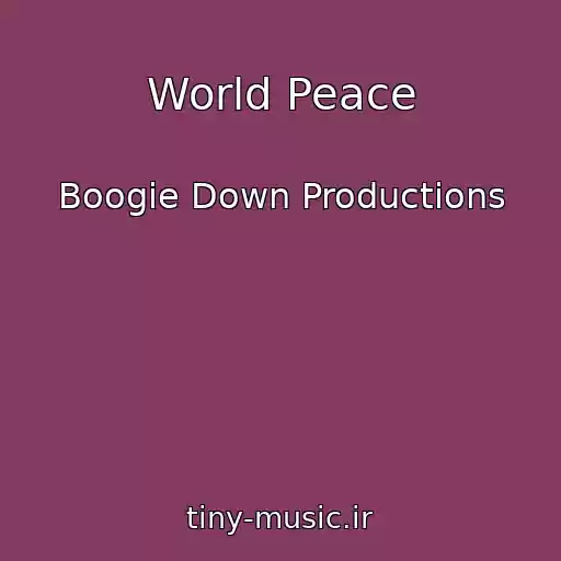 کاور آهنگ World Peace از Boogie Down Productions